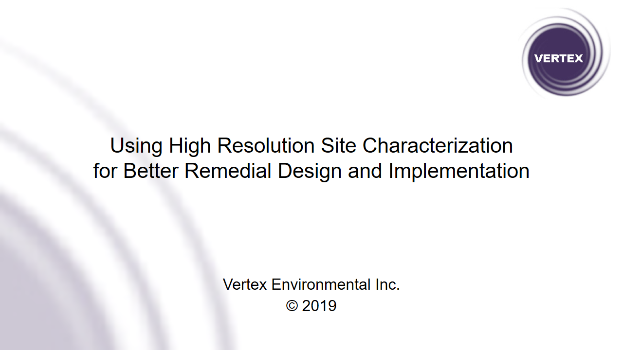 Using High Resolution Site Characterization for Better Remedial Design ...